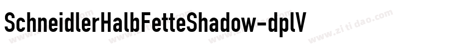 SchneidlerHalbFetteShadow-dplV字体转换