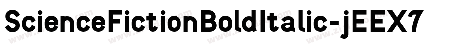 ScienceFictionBoldItalic-jEEX7字体转换
