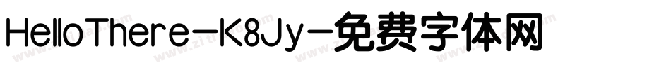 HelloThere-K8Jy字体转换