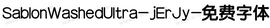 SablonWashedUltra-jErJy字体转换