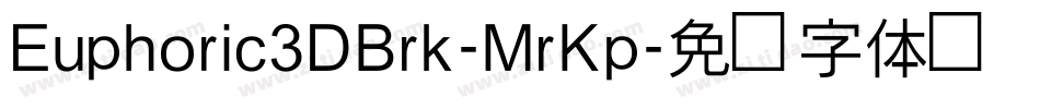 Euphoric3DBrk-MrKp字体转换