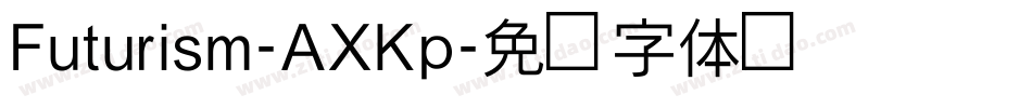 Futurism-AXKp字体转换