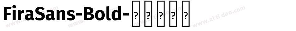 FiraSans-Bold字体转换 FiraSans-Bold字体转换