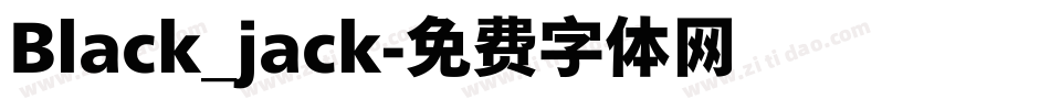 Black_jack字体转换
