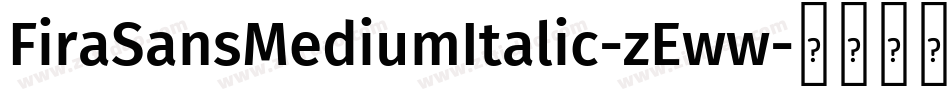 FiraSansMediumItalic-zEww字体转换