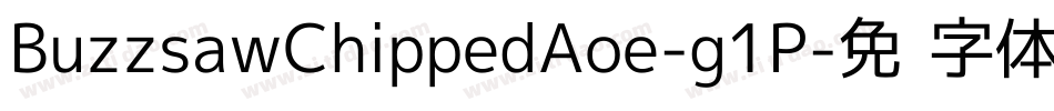 BuzzsawChippedAoe-g1P字体转换