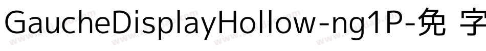 GaucheDisplayHollow-ng1P字体转换
