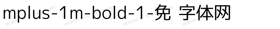 mplus-1m-bold-1字体转换