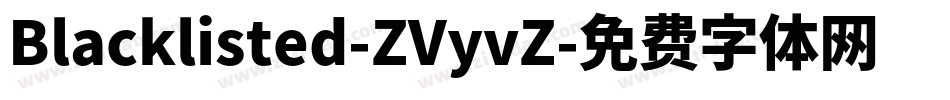 Blacklisted-ZVyvZ字体转换