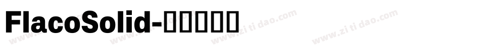 FlacoSolid字体转换