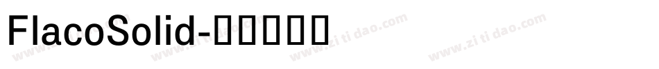 FlacoSolid字体转换