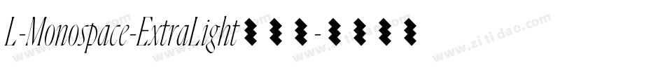 L-Monospace-ExtraLight转换器字体转换