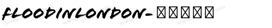 FloodInLondon字体转换
