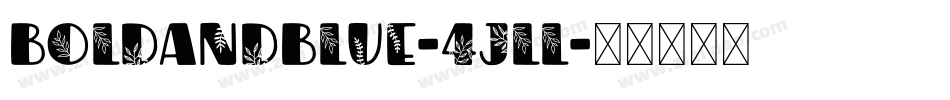 BoldAndBlue-4jll字体转换