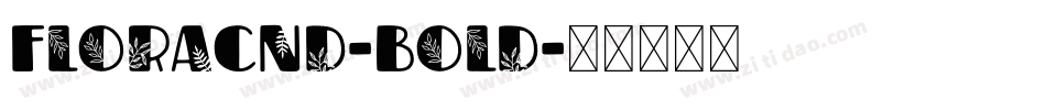 FloraCnd-Bold字体转换