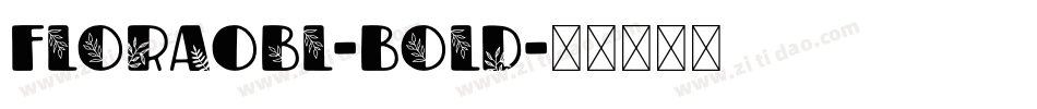 FloraObl-Bold字体转换