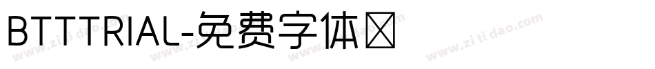 BTTTRIAL字体转换