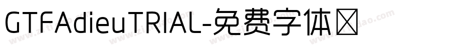 GTFAdieuTRIAL字体转换