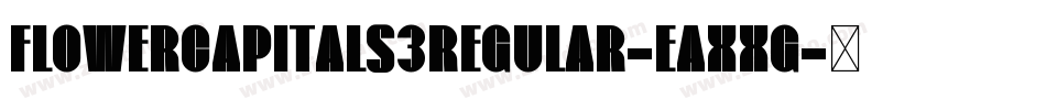 FlowerCapitals3Regular-EaXXg字体转换