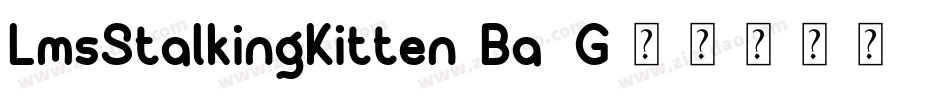 LmsStalkingKitten-Ba2G字体转换