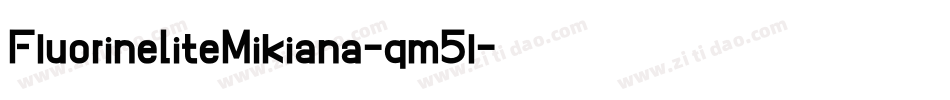 FluorineLiteMikiana-qm5l字体转换