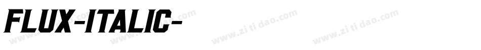 Flux-Italic字体转换 Flux-Italic字体转换