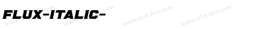 Flux-Italic字体转换 Flux-Italic字体转换