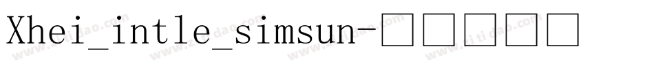 Xhei_intle_simsun字体转换