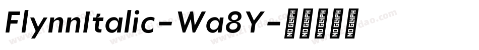 FlynnItalic-Wa8Y字体转换