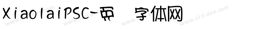 XiaolaiPSC字体转换