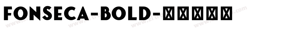 Fonseca-Bold字体转换