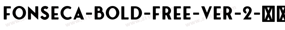 Fonseca-Bold-Free-ver-2字体转换