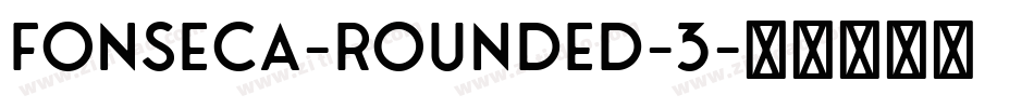Fonseca-Rounded-3字体转换