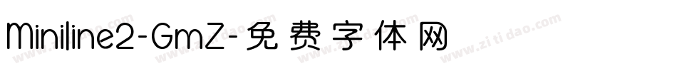 Miniline2-GmZ字体转换