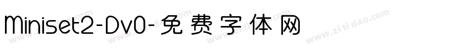 Miniset2-Dv0字体转换