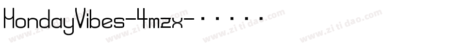 MondayVibes-4mzx字体转换