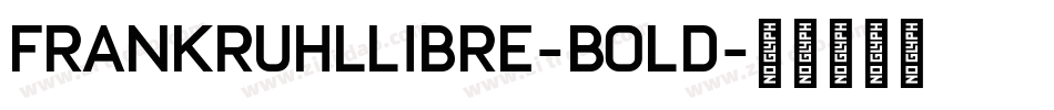 FrankRuhlLibre-Bold字体转换