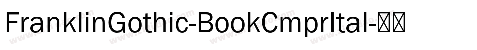 FranklinGothic-BookCmprItal字体转换