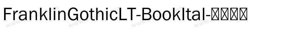 FranklinGothicLT-BookItal字体转换