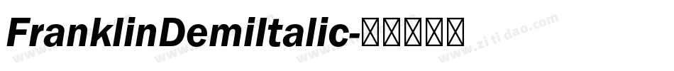 FranklinDemiItalic字体转换 FranklinDemiItalic字体转换