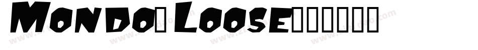 Mondo-Loose字体转换