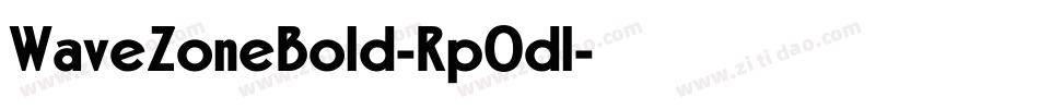 WaveZoneBold-Rp0dl字体转换
