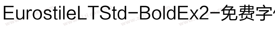 EurostileLTStd-BoldEx2字体转换