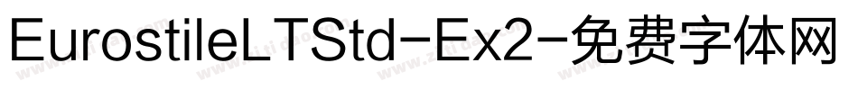 EurostileLTStd-Ex2字体转换