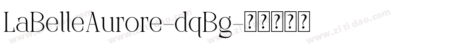 LaBelleAurore-dqBg字体转换