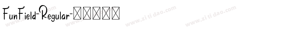 FunField-Regular字体转换 FunField-Regular字体转换