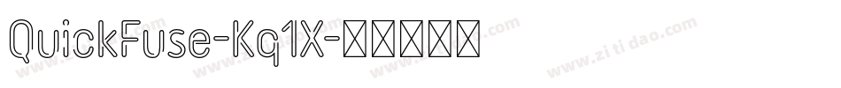 QuickFuse-Kq1X字体转换