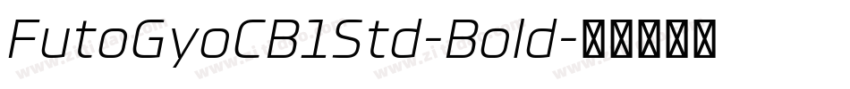 FutoGyoCB1Std-Bold字体转换