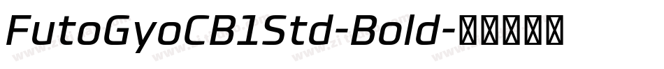 FutoGyoCB1Std-Bold字体转换