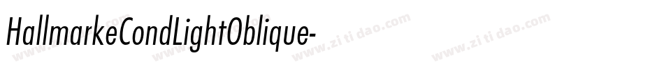 HallmarkeCondLightOblique字体转换 HallmarkeCondLightOblique字体转换